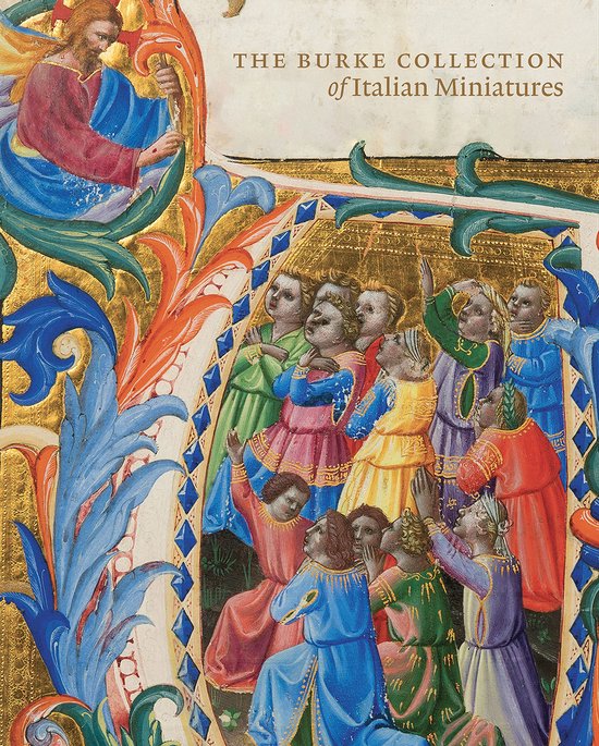 Boekomslag van 'The Burke Collection of Italian Miniatures' met een gedetailleerde miniatuur van een groep mensen in kleurrijke kleding, omringd door gouden versieringen en blauwe en groene bladeren.