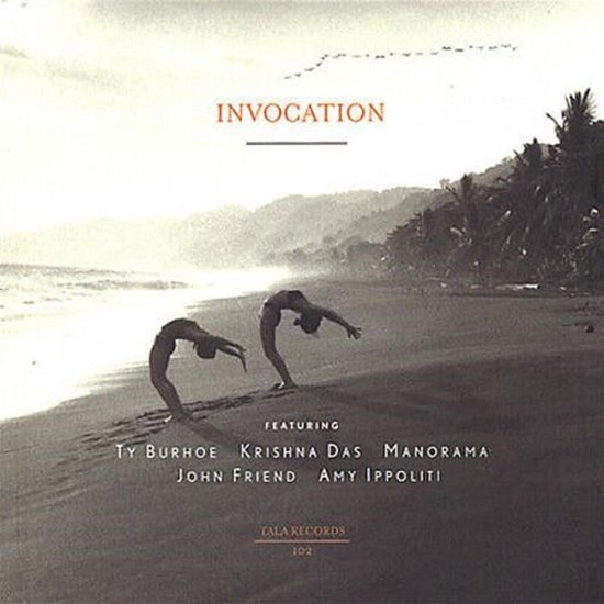 Ty Burhoe, Krishna Das, Manorama, John Friend, Amy Ippoliti - Invocation (CD)