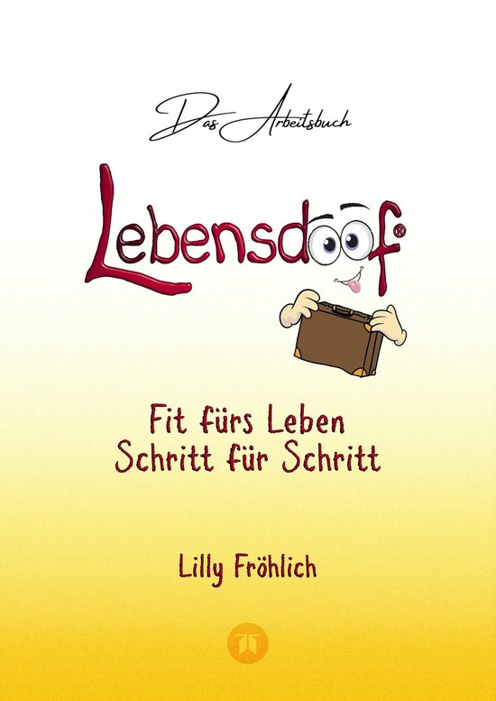 Lebensdoof® - Das Arbeitsbuch als praktischer Lebenskompass ... - cover