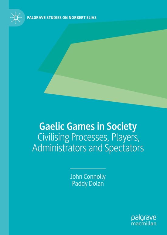 Palgrave Studies on Norbert Elias- Gaelic Games in Society - cover