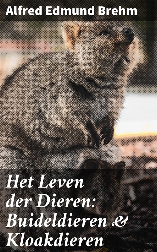 Het Leven der Dieren: Buideldieren & Kloakdieren - cover