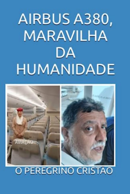 Airbus A380 - Maravilha Da Humanidade - cover