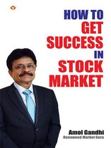 How To Get Success In Stock Market