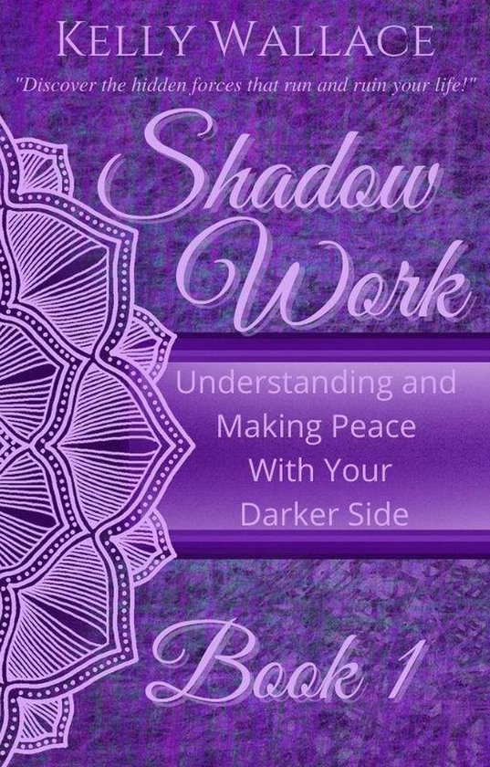 Shadow Work Book 1: Understanding and Making Peace With Your ... - cover