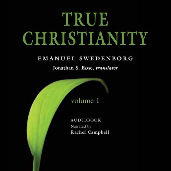 Boek "True Christianity, volume 1" van Emanuel Swedenborg, ingesproken door Rachel Campbell.