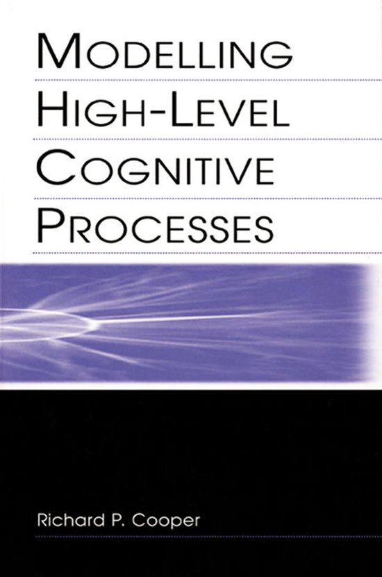 Cognitive Process Guide Modelling High-level Cognitive Processes (ebook), Richard P. Cooper ...