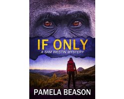A Sam Westin Mystery 7 - If Only