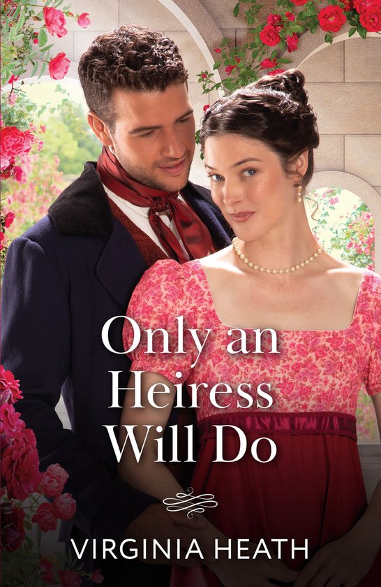 Mills & Boon Historical - Only An Heiress Will Do