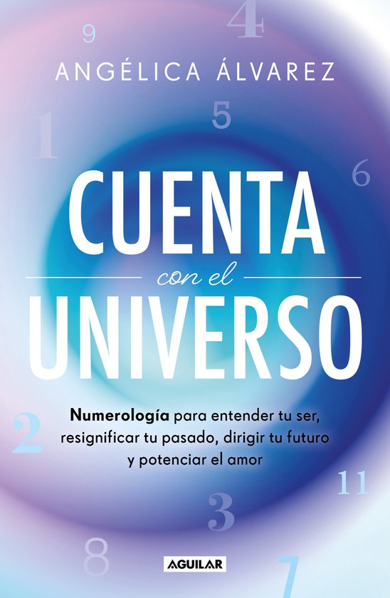 Boek kaft met de titel 'CUENTA con el UNIVERSO', in het Nederlands 'Tel met het Universum', geschreven door ANGÉLICA ÁLVAREZ.