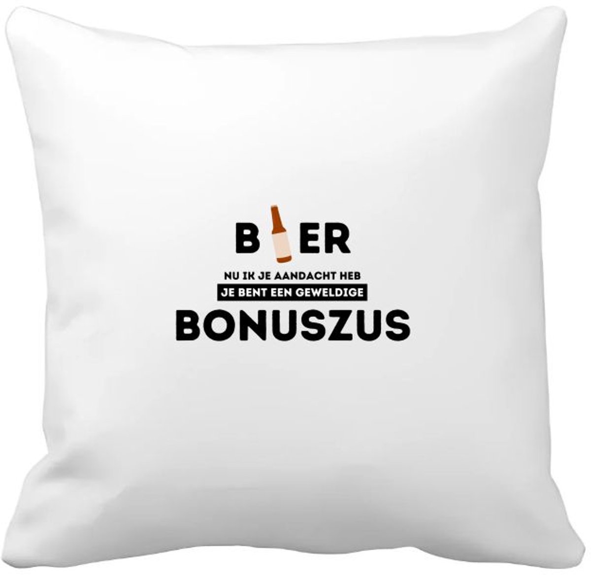 Akyol bier, nu ik je aandacht heb je bent een geweldige bonuszus Kussen hoes - Zus - de beste zus - verjaardagscadeau - verjaardag - cadeau - cadeautje voor zus - zus artikelen - kado - geschenk - gift - 40 bij 40 cm Multicolor