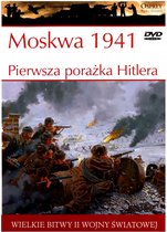 Wielkie Bitwy II Wojny Światowej 10: Moskwa 1941. Pierwsza porażka Hitlera [książka]+[DVD]