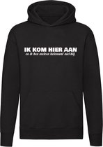 Ik kom hier aan en ik ben meteen helemaal niet blij Hoodie T-shirt - boos - humeur - grappig - unisex - trui - sweater - capuchon