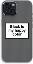 Case Company® - Hoesje geschikt voor iPhone 15 hoesje - Black is my happy color - Soft Cover Telefoonhoesje - Bescherming aan alle Kanten en Schermrand