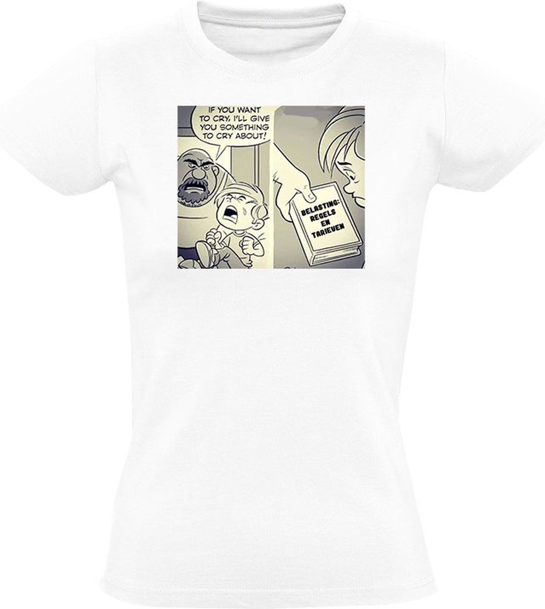 Belasting regels en tarieven Dames T-shirt - ondernemer - bedrijf - baby - huilen - humor - grappig