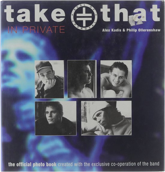 Take that in private : the official photo book created with the exclusive co-operation of the band