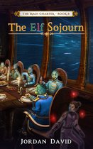 The Magi Charter 8 - The Elf Sojourn - Book Eight of the Magi Charter
