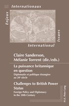 Enjeux Internationaux/International Issues- La puissance britannique en question / Challenges to British Power Status