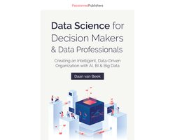 Omslag van Data Science for Decision Makers & Data Professionals