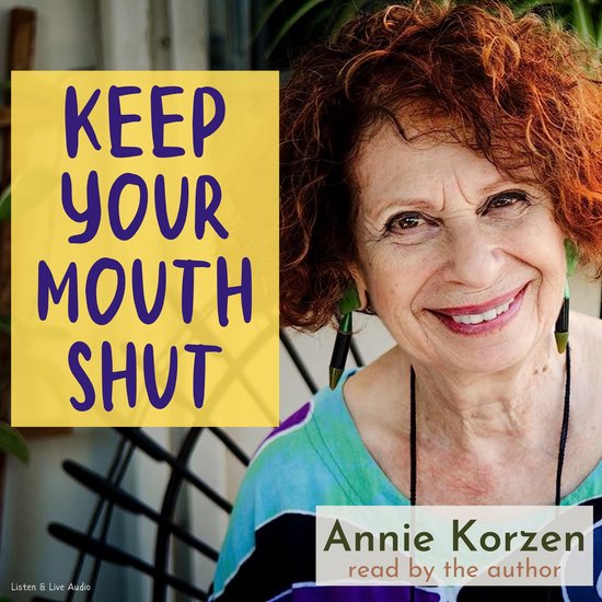 Keep Your Mouth Shut! (And Other Things I Can’t Do) - cover