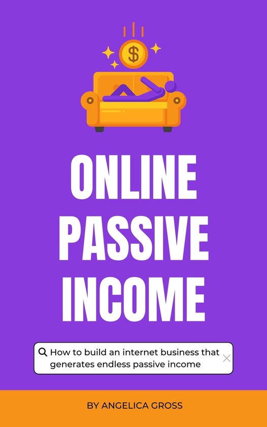 Online Passive Income - How To Build An Internet Business That ...