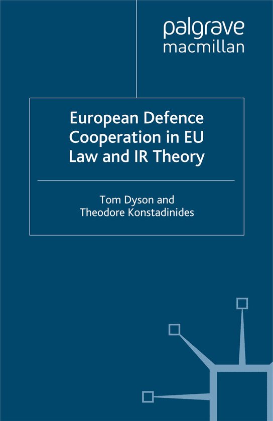 European Defence Cooperation in EU Law and IR Theory - cover