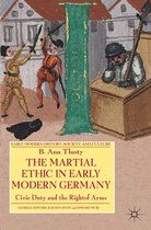 Early Modern History: Society and Culture-The Martial Ethic in Early Modern Germany