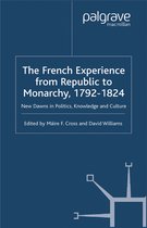 The French Experience from Republic to Monarchy 1792 1824