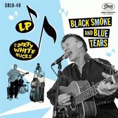 LP And His Dirty White Bucks - Black Smoke And Blue Tears (10" LP)