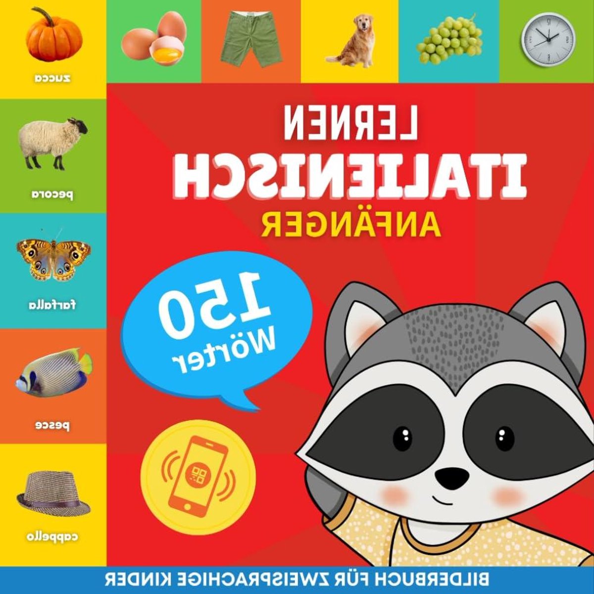 Italiaans Leren Woordenboek - Kinder Boek - Taal Ontwikkeling - Met Uitspraak Gids - 40 Pagina's - Meerkleurig