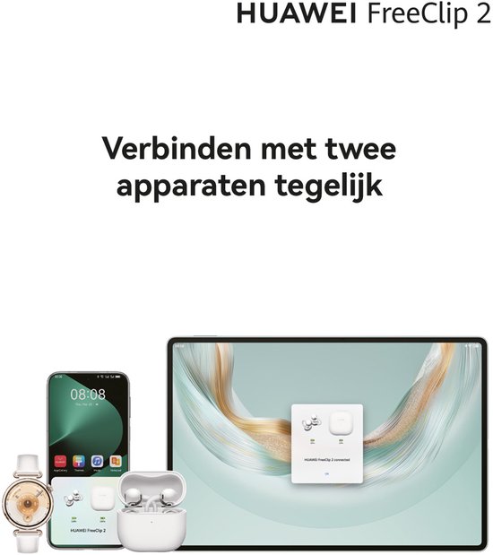HUAWEI FreeClip 2: verbinden met twee apparaten tegelijkertijd. Telefoon, smartwatch en tablet met oordopjes.