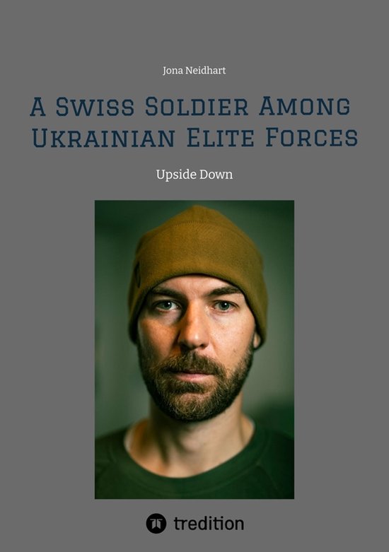 A Swiss Soldier Among Ukrainian Elite Forces - cover