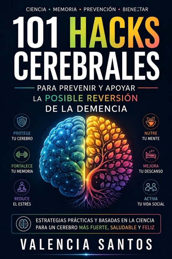 101 hacks cerebrales para prevenir y apoyar la posible rever ... - cover