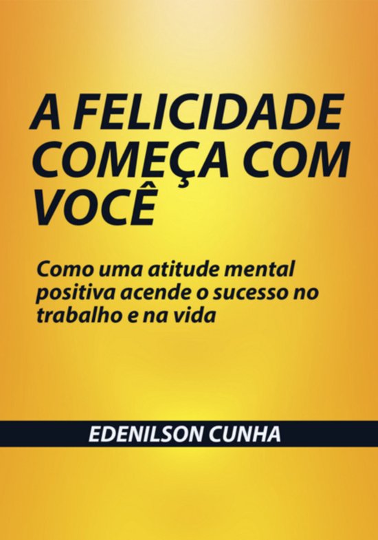 A Felicidade Começa Com Você - cover