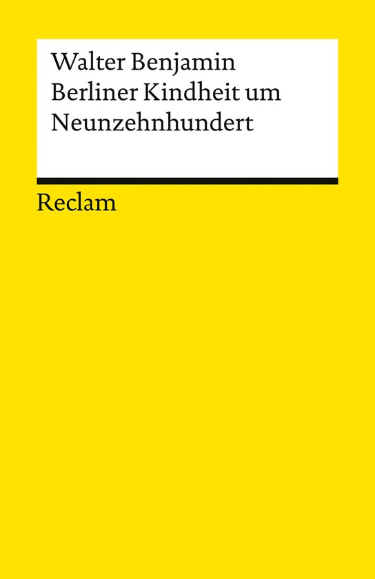 Boek 'Berliner Kindheit um Neunzehnhundert' van Walter Benjamin, Reclam.