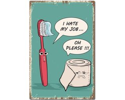 SPHProducts - Grappig toilet bord - Vintage metalen poster - Retro wanddecoratie - 30x20 cm - I Hate My Job - Muurdecoratie - Geschikt voor badkamer