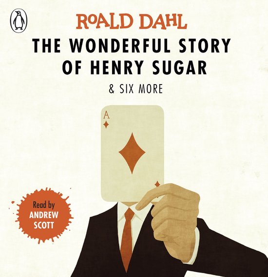 Boekomslag: "The Wonderful Story of Henry Sugar & Six More" van Roald Dahl, met een hand die een A-kaart van ruiten voor een gezicht houdt. "Read by Andrew Scott" is zichtbaar.