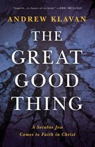 Boekcover met de titel 'The Great Good Thing' door Andrew Klavan. De achtergrond is donker en weerspiegelt water met takken.
