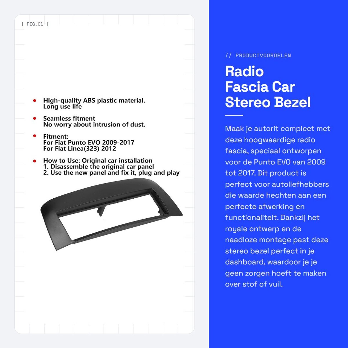 Dailygoods- Radio Fascia Nauwkeurig geproduceerd - 1-Din Bezel - ABS Materiaal - Stijlvol Ontwerp - Geschikt voor Punto EVO 2009-2017 - Eenvoudige Installatie - Autopaneel