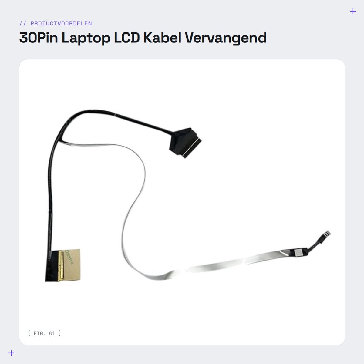 Dailygoods- LCDkabel vervangend model - 30Pin - geschikt voor MSI MS16S1/PS63 - EDP K1N3040121H39/K1N3040121H58 - 1 stuk - goed verpakt voor veilige verzending - Beeldschermkabel
