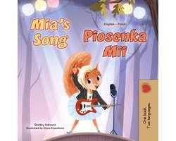 English Polish Bilingual Collection - Mia’s Song Piosenka Mii