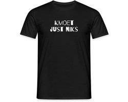 Kmoet Just Niks | Antwerps Dialect T-Shirt Heren