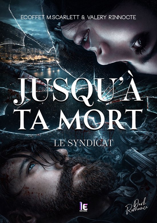 le syndicat 1 - Jusqu'à ta mort - Le Syndicat : une Dark Ro ... - cover