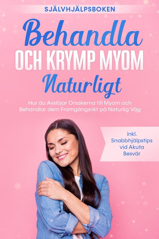 Behandla och Krymp Myom Naturligt – Självhjälpsboken: Hu ... - cover
