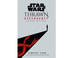 Star Wars Thrawn Ascendancy Book I Chaos Rising 1 Star Wars The Ascendancy Trilogy