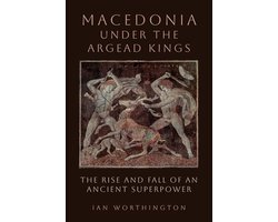 Macedonia under the Argead Kings