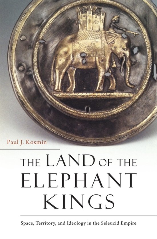 The Land of the Elephant Kings – Space, Territory, and Ide ... - cover