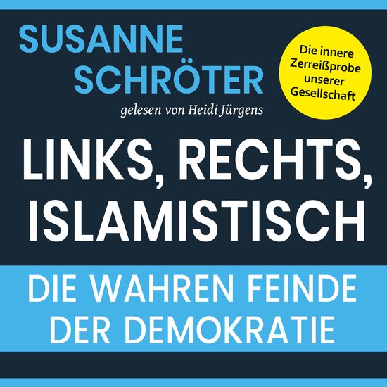 Links, rechts, islamistisch: Die wahren Feinde der Demokrati ... - cover