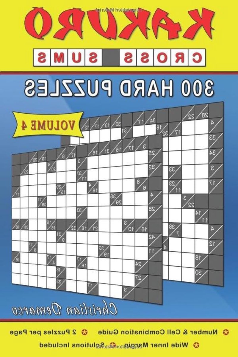 Kakuro Puzzelboek - Kruisgetallen Sommen - Hersenen Trainen - 300 Moeilijke Puzzels - 184 Pagina's - Zwart Wit