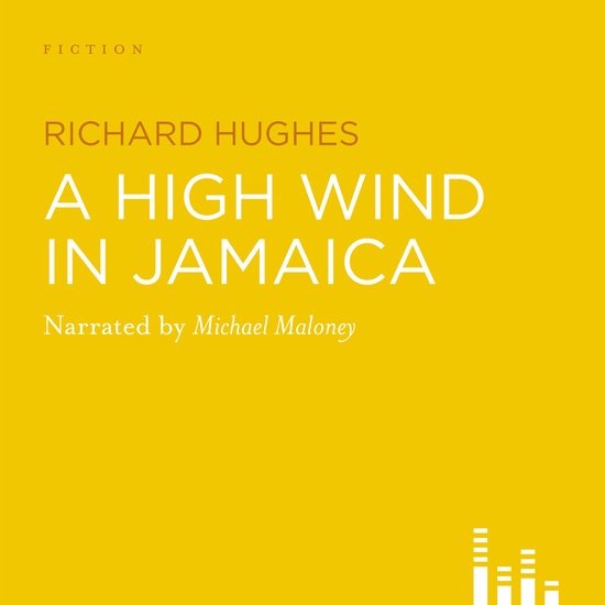 Titel: A High Wind In Jamaica door Richard Hughes, verteld door Michael Maloney.