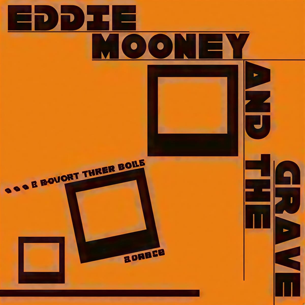 Eddie Mooney And The Grave - I Bought Three Eggs / Zombie (7" Single)